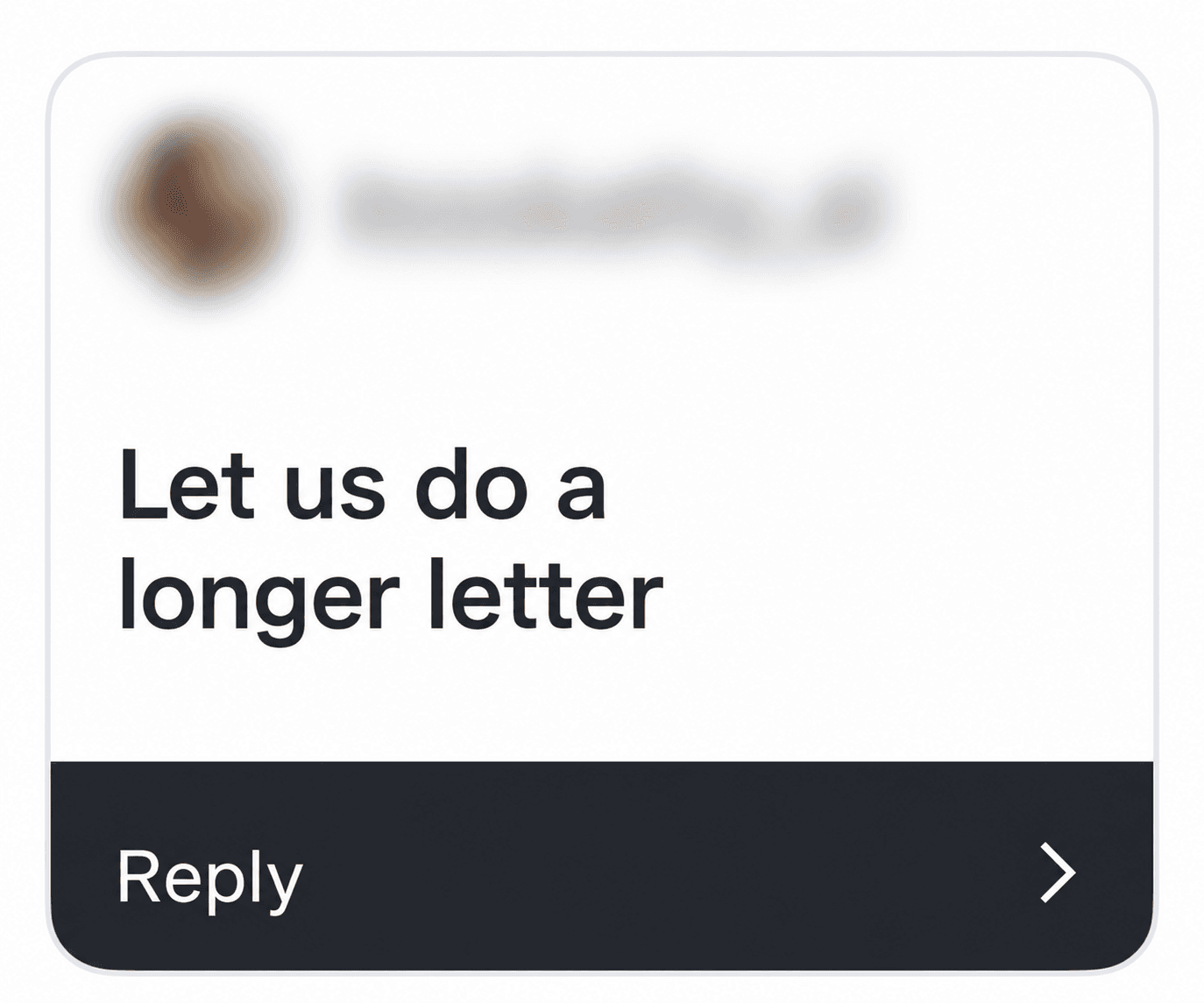 A response asking to make the letter longer.