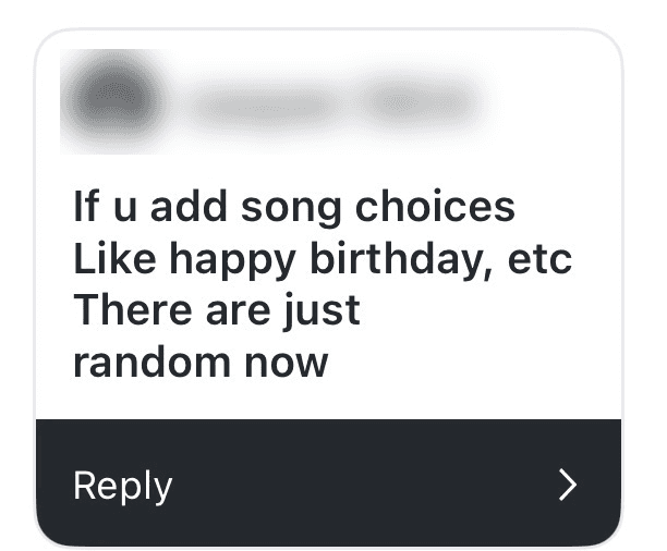 A response asking for song choices such as happy birthday, since the tunes are random now.